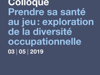 Colloque EESP – Prendre sa santé au jeu : exploration de la diversité occupationnelle