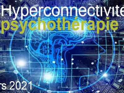 Conférence en ligne: Hyperconnectivité et psychothérapie (CHUV)