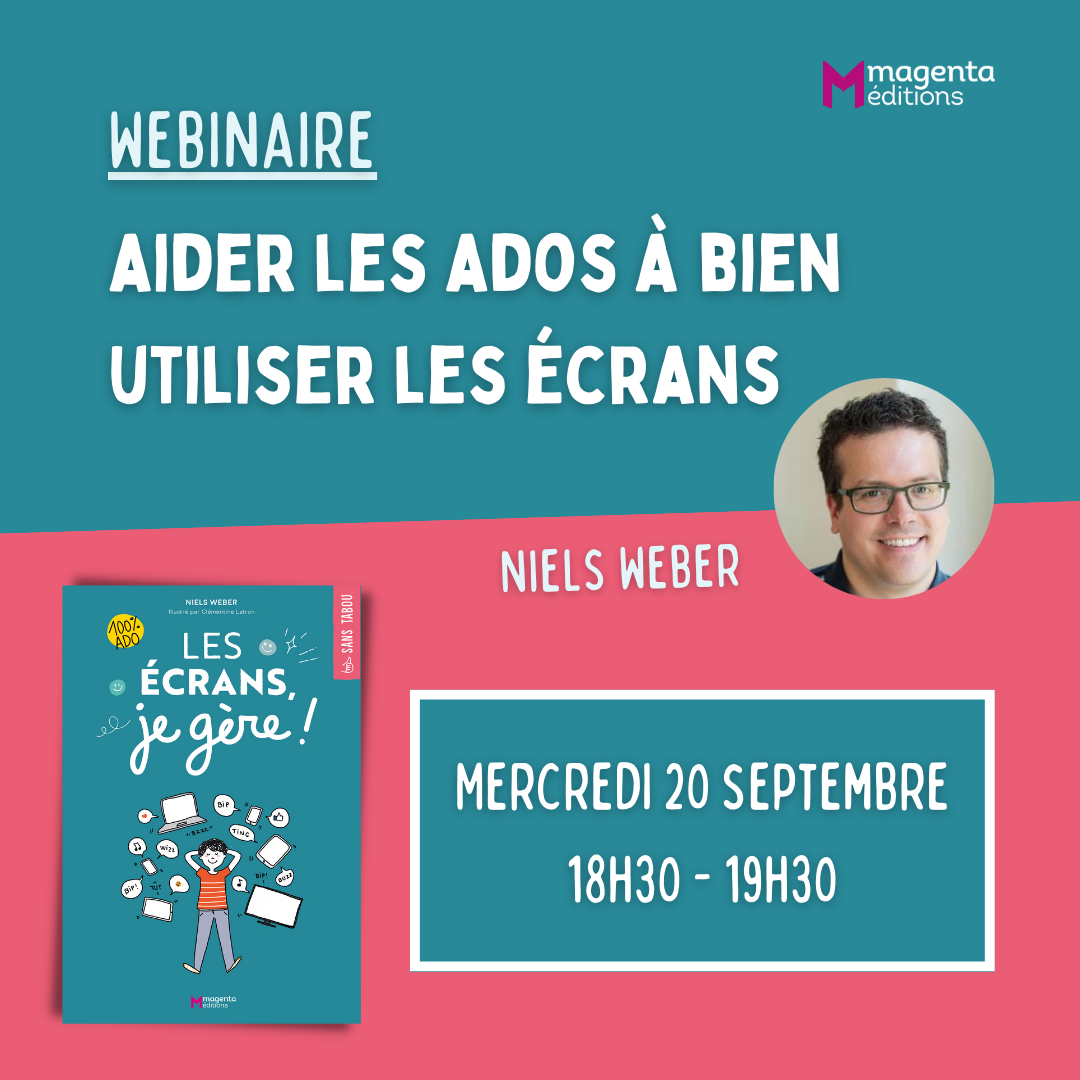 Webinaire Niels Weber_Aider les ados à bien utiliser les écrans